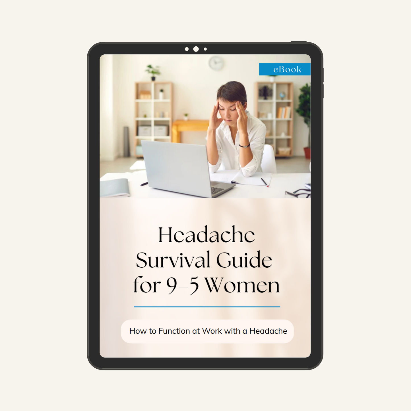 The Headache Survival Guide for 9–5 Women